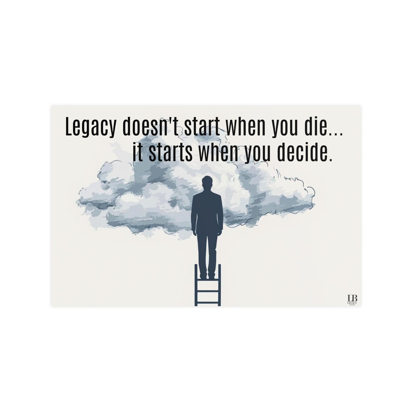 Legacy Builders Quote Print, Office Wall Decor