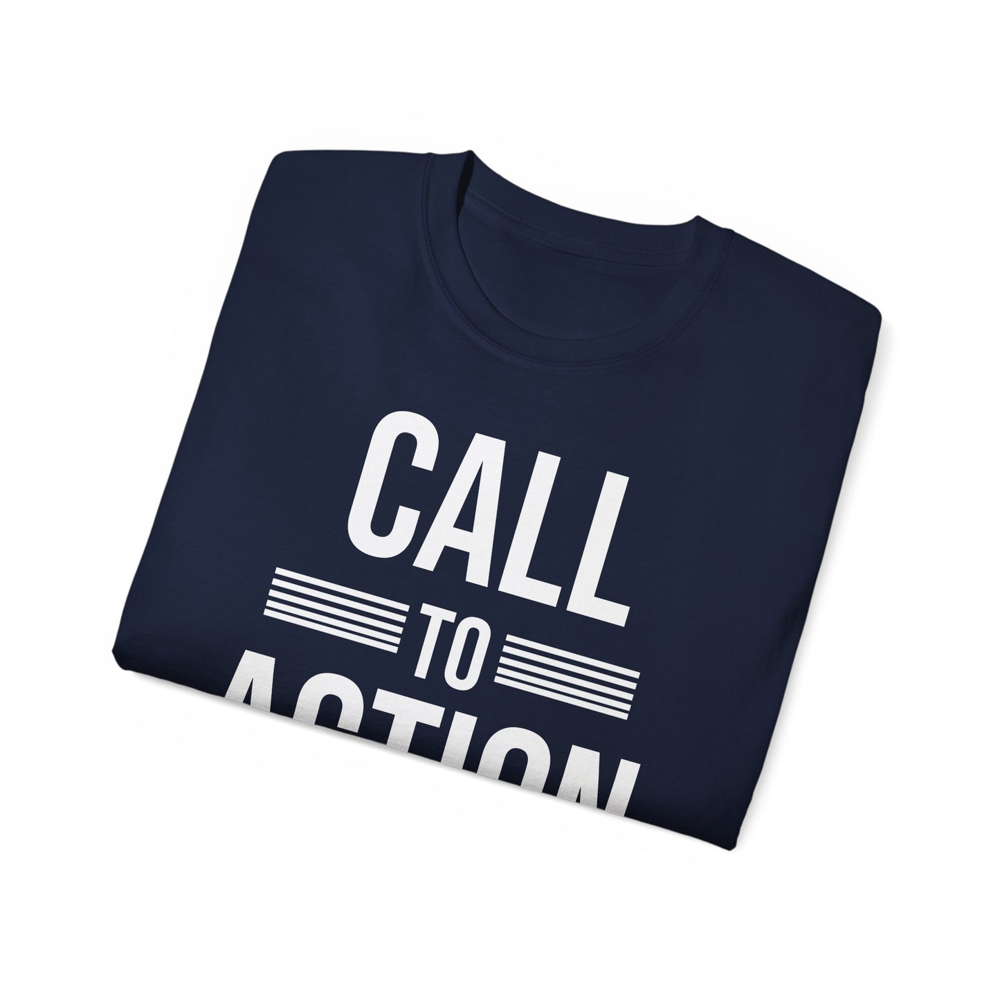 CALL TO ACTION Unisex Ultra Cotton Tee - Living an Extraordinary Life