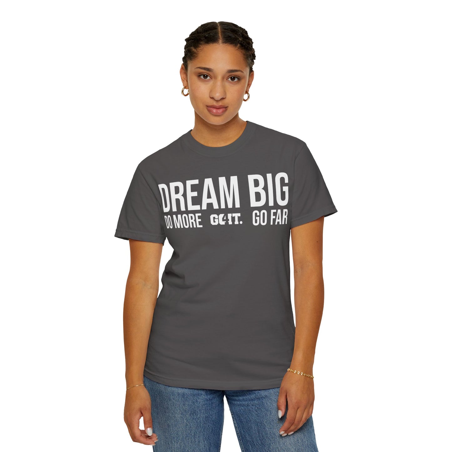 Inspirational Dream Big Unisex Garment Dyed T-Shirt