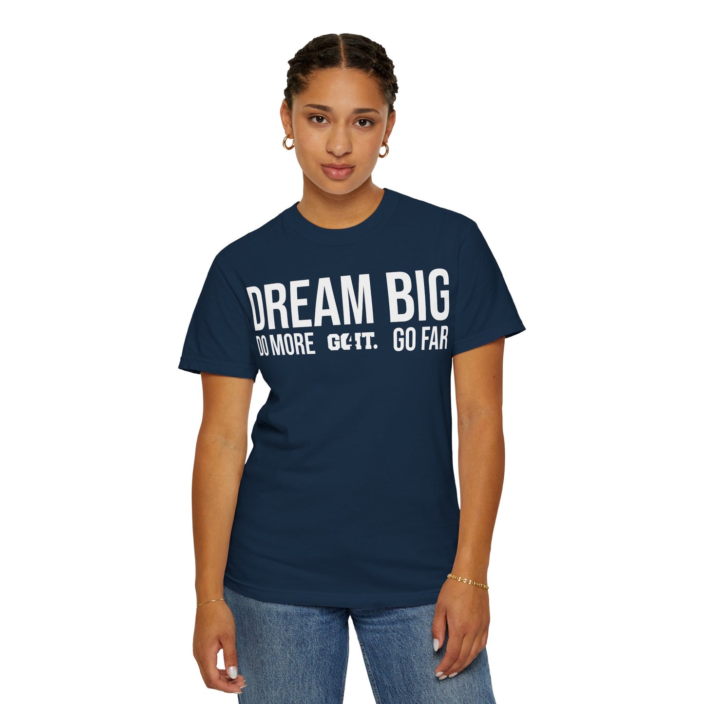 Inspirational Dream Big Unisex Garment Dyed T-Shirt