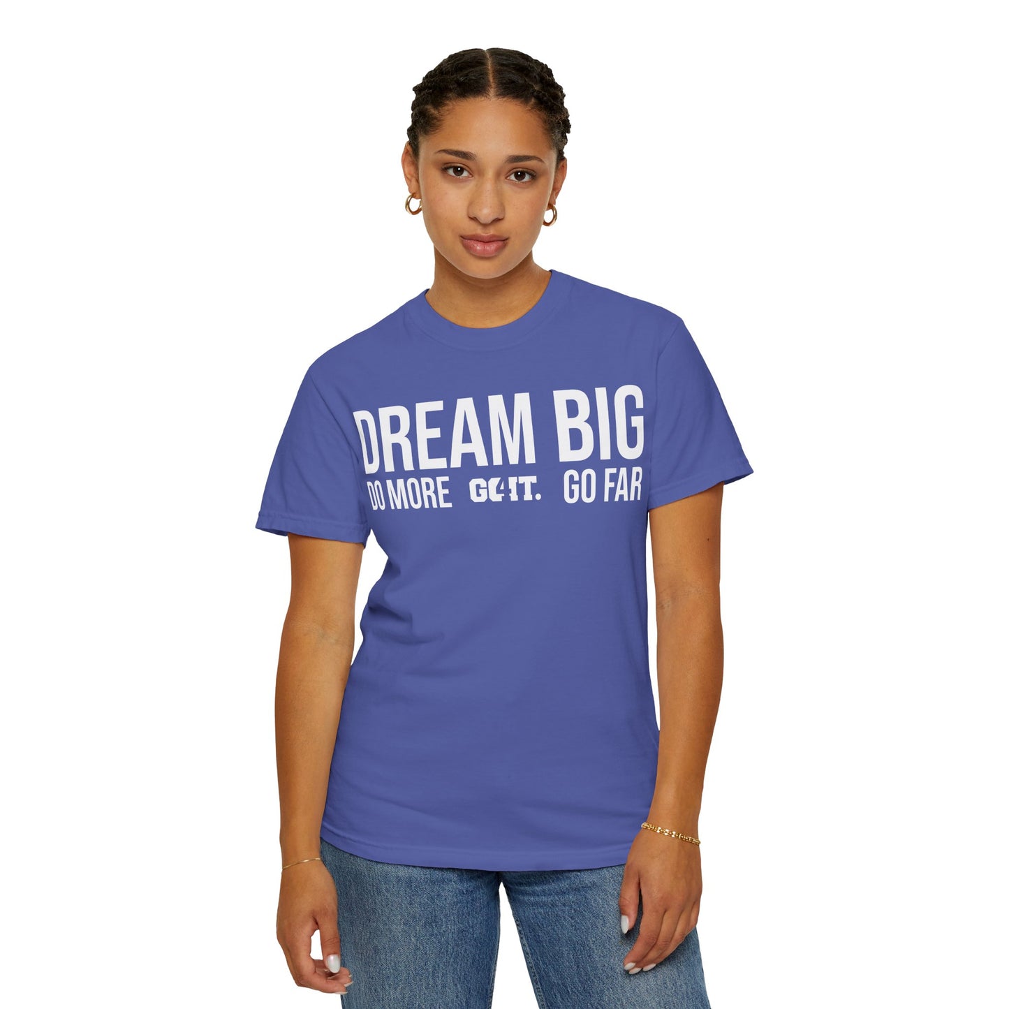 Inspirational Dream Big Unisex Garment Dyed T-Shirt