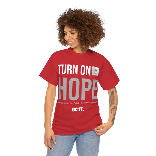 TURN ON HOPE Unisex Heavy Cotton Tee - Inspirational Motivational Shirt
