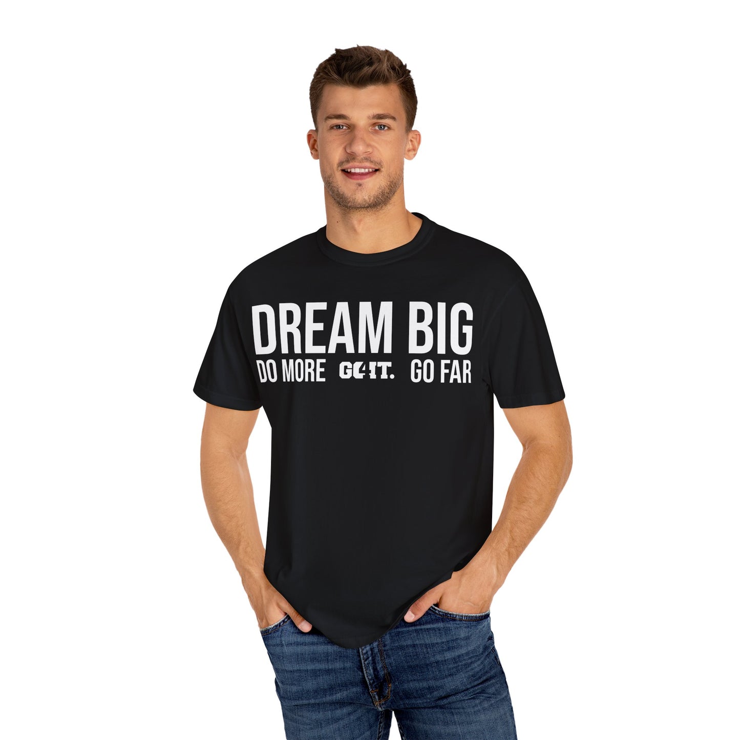 Inspirational Dream Big Unisex Garment Dyed T-Shirt