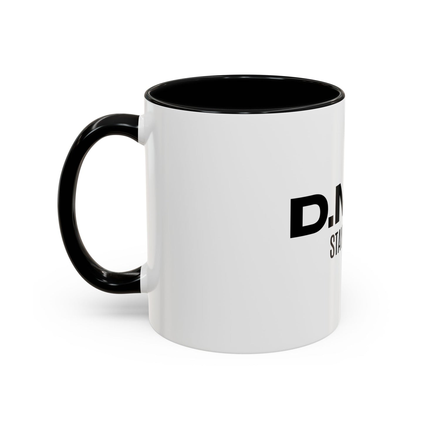 Inspiring Accent Coffee Mug D.MAN STAY READY. Motivational Black Handle 15oz