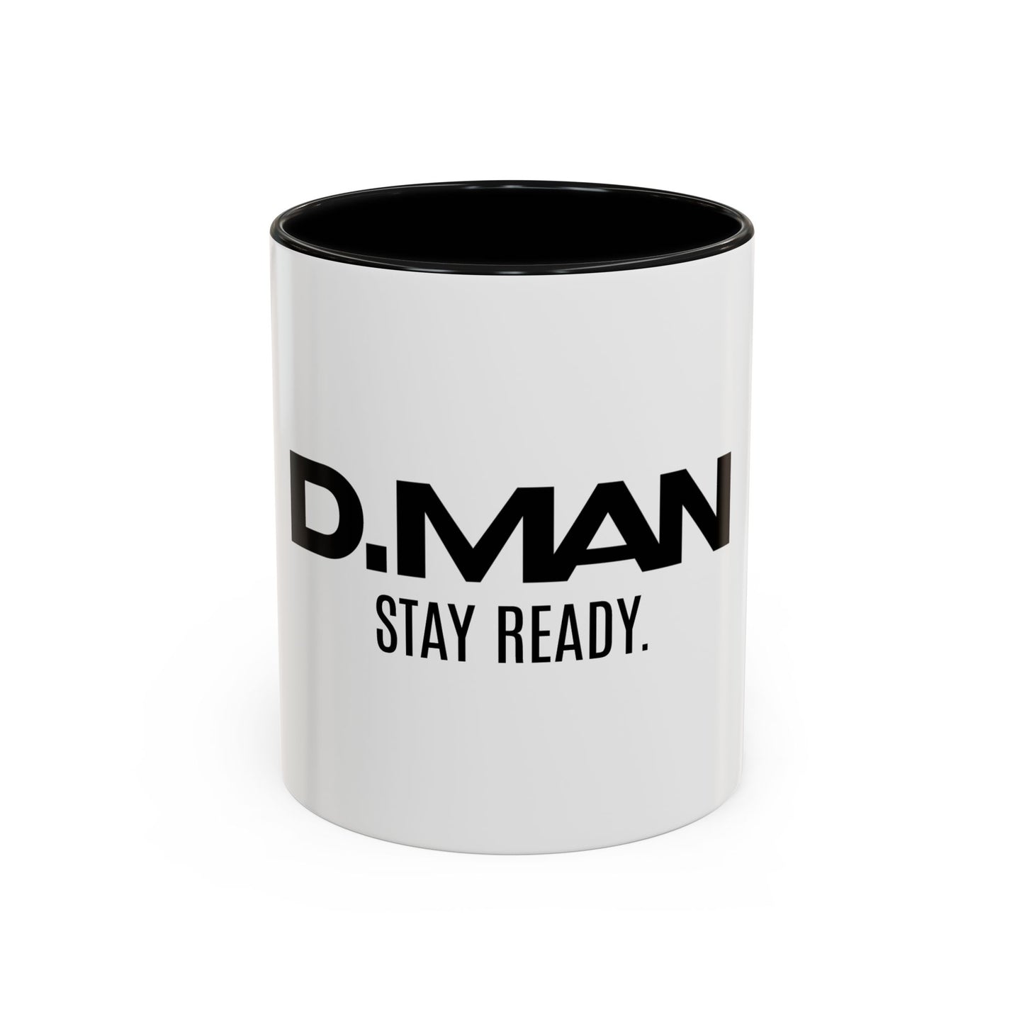 Inspiring Accent Coffee Mug D.MAN STAY READY. Motivational Black Handle 15oz