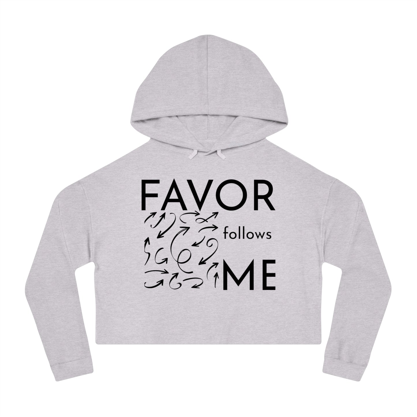 FAVOR Follows Me Women’s Cropped Hoodie - Inspirational Motivational Sweatshirt
