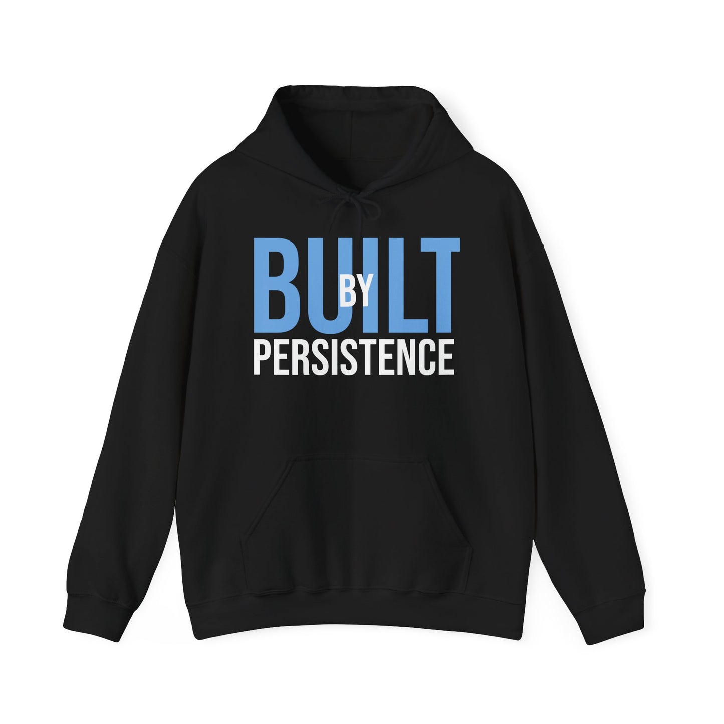 Built by Persistence Hoodie Motivational Pullover for Goal-Getters