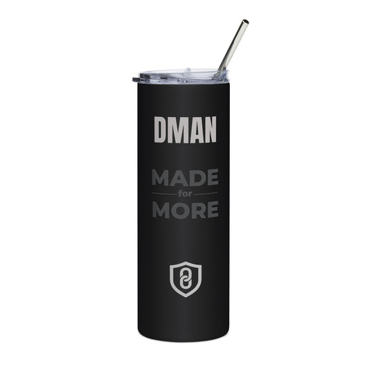 DMAN "Made for More" 20oz Stainless Steel Tumbler