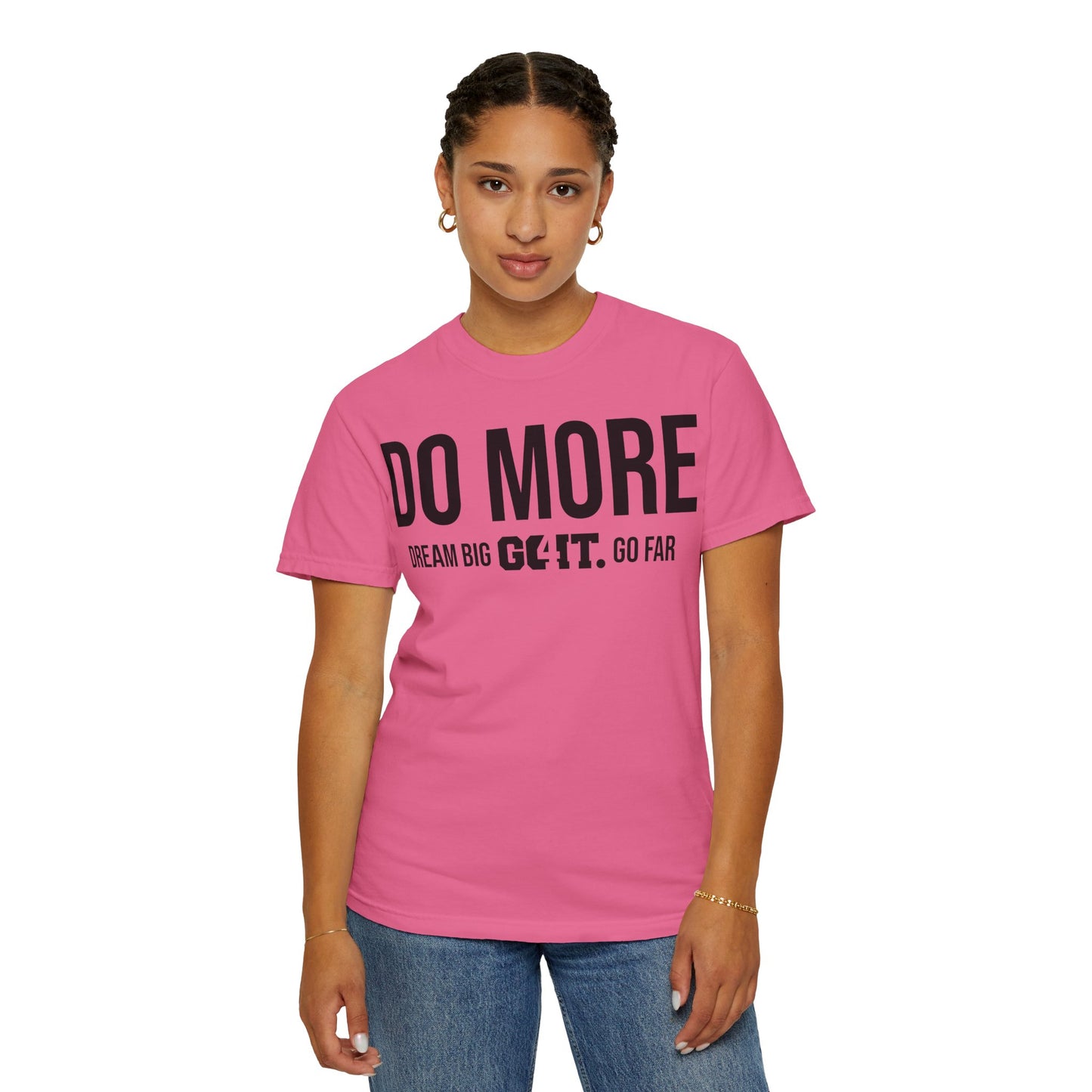 Do More Unisex Garment Dyed T-Shirt GO4IT Collection