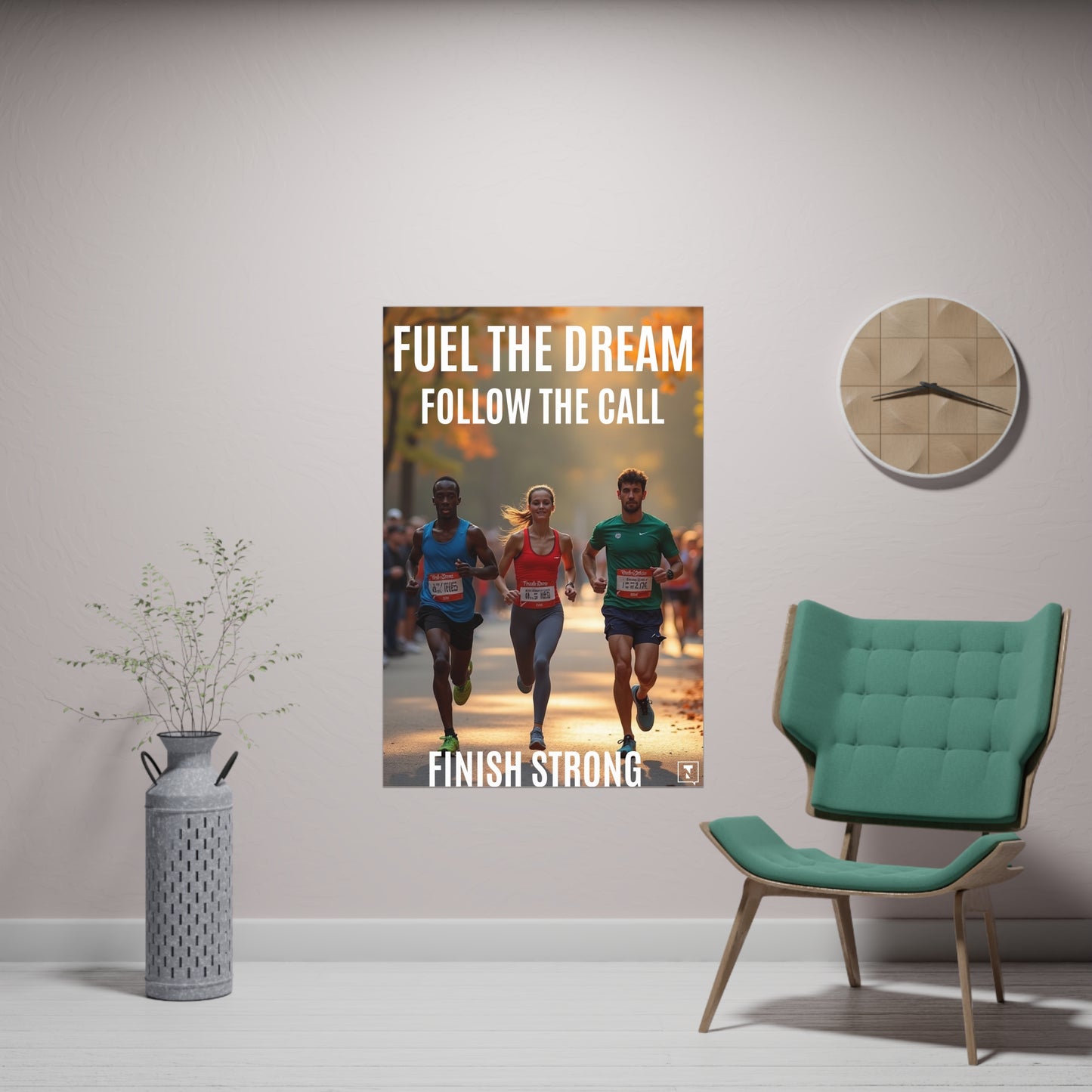 Motivational Poster Fuel the Dream. Follow the Call. Finish Strong.