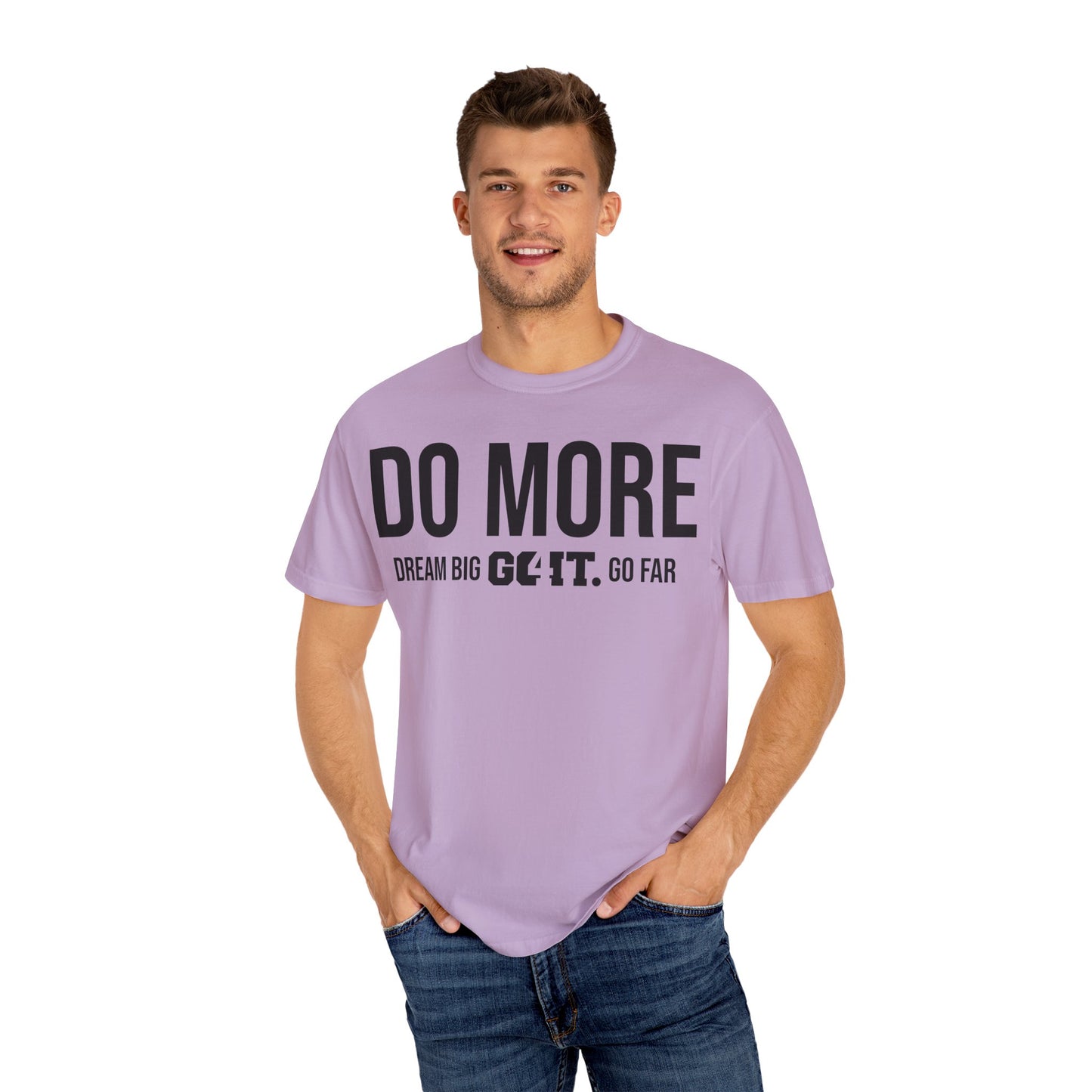 Do More Unisex Garment Dyed T-Shirt GO4IT Collection