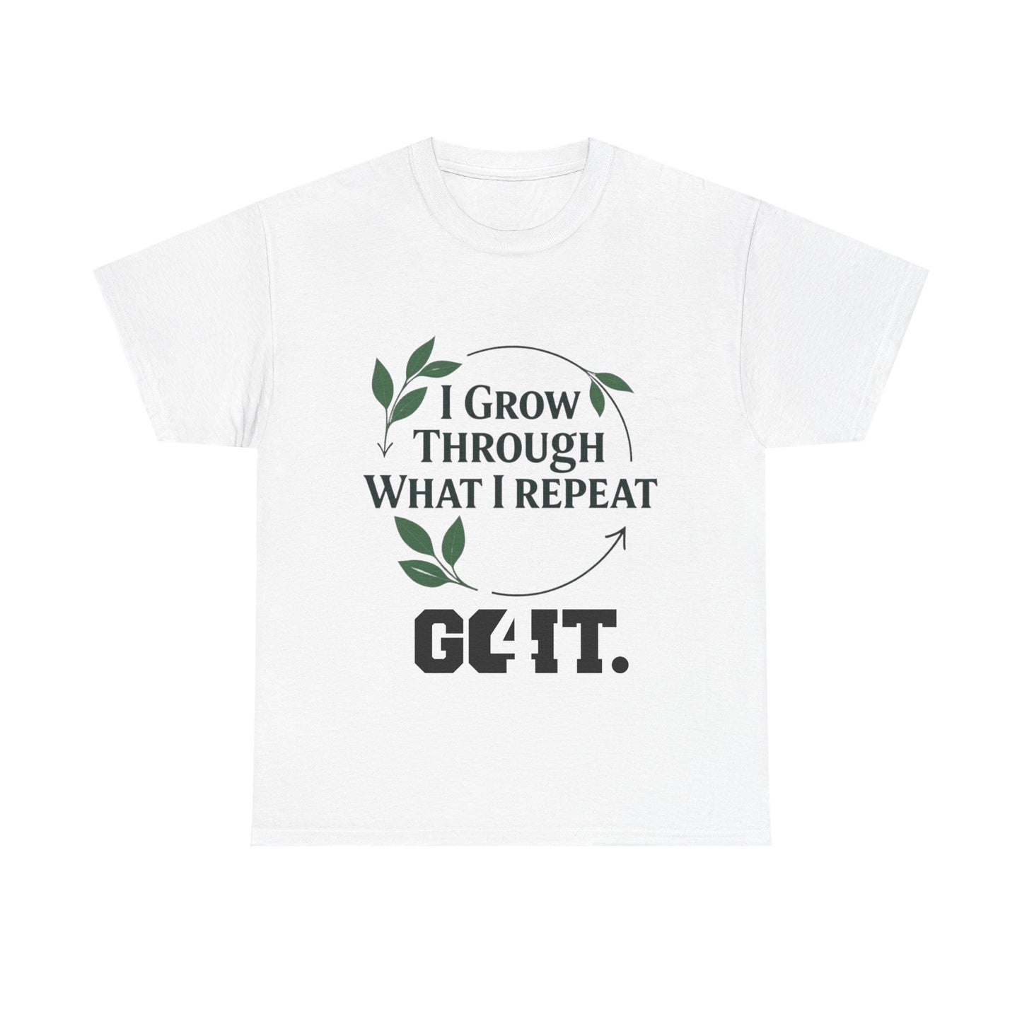 I Grow Through What I Repeat Tee