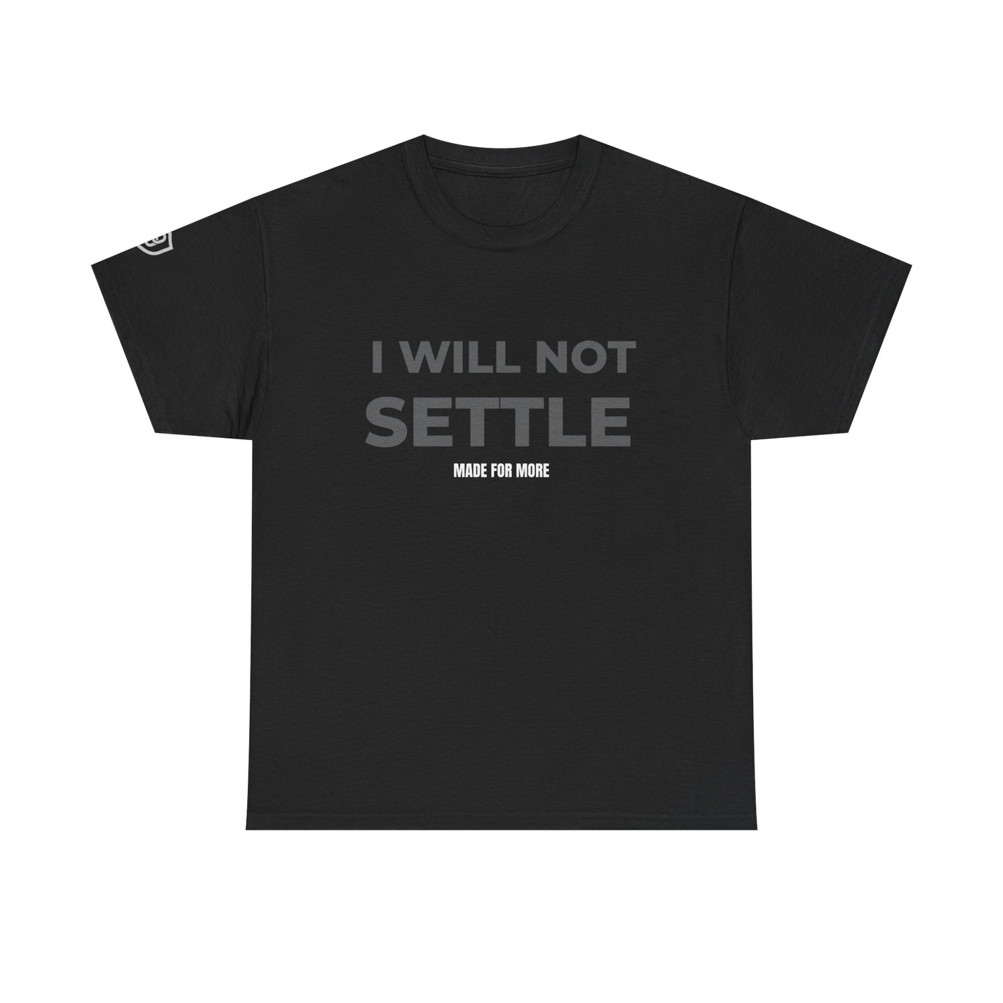 I WILL NOT SETTLE - DMAN Core Black Tee