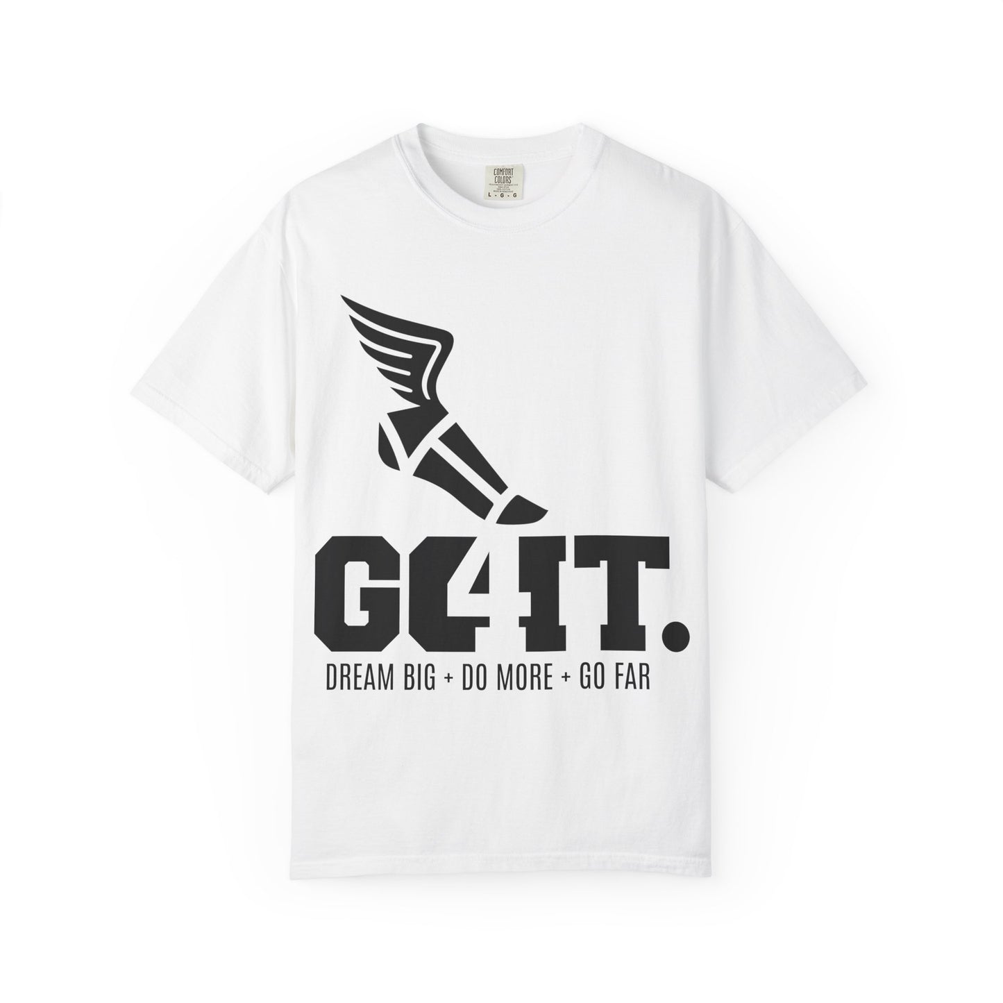 Copy of GO4IT Tee   DREAM BIG + DO MORE + GO FAR  III BLACK TEE