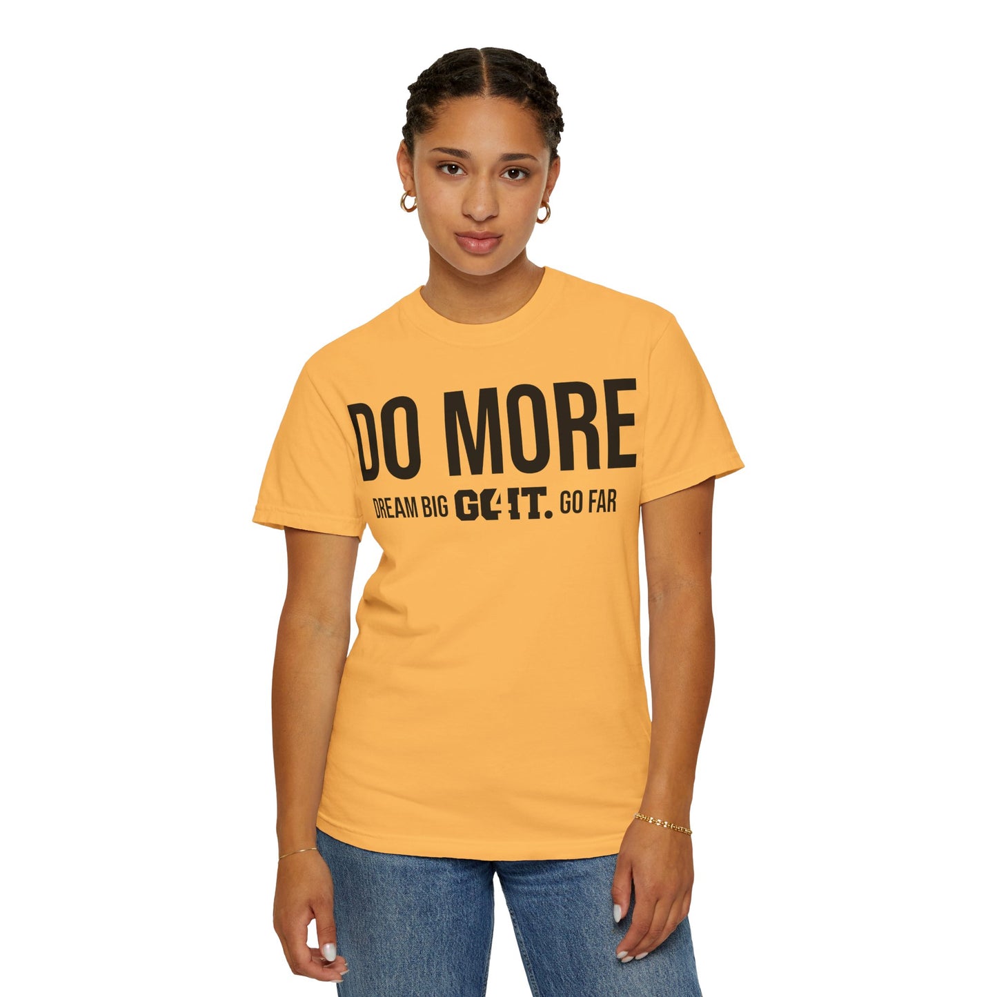 Do More Unisex Garment Dyed T-Shirt GO4IT Collection