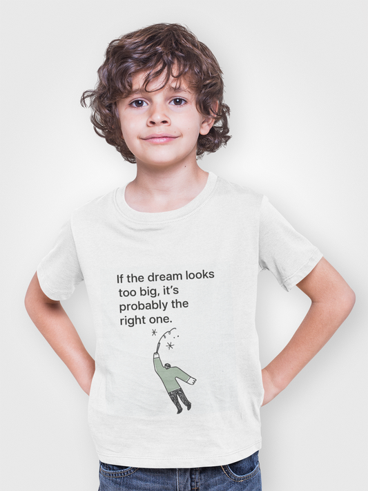 Dream Big Anyway Tshirt