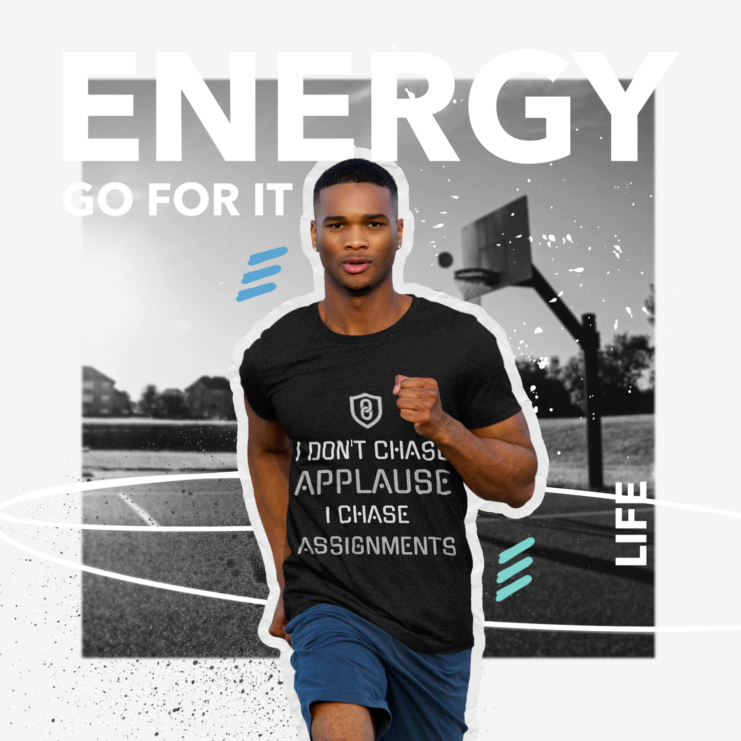 I Don’t Chase Applause. I Chase Assignment Tee