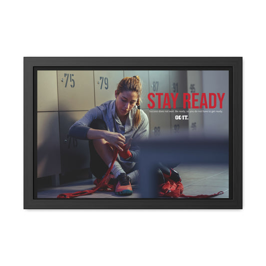 Motivational Framed Poster - "Stay Ready" Inspirational Wall Art