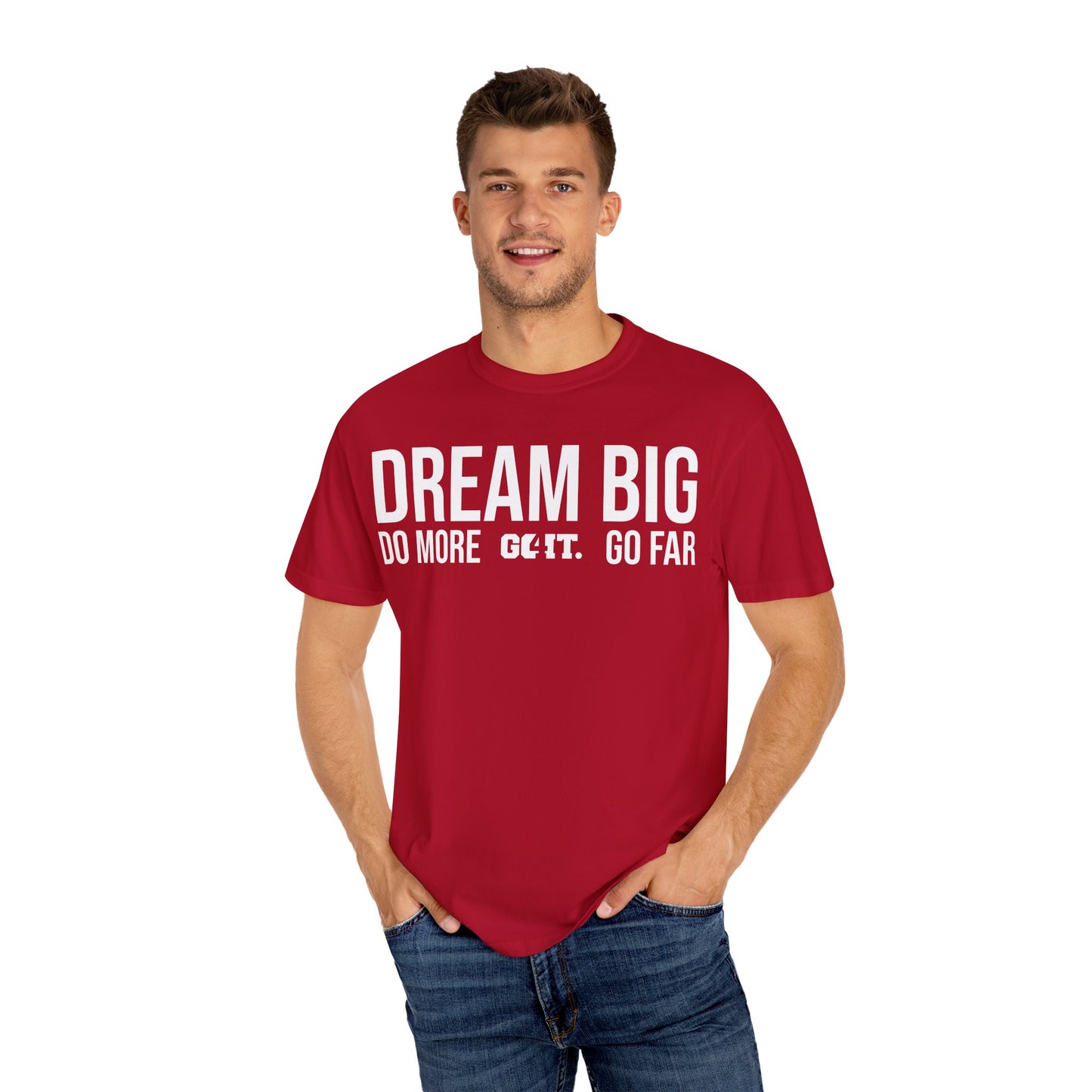 Inspirational Dream Big Unisex Garment Dyed T-Shirt