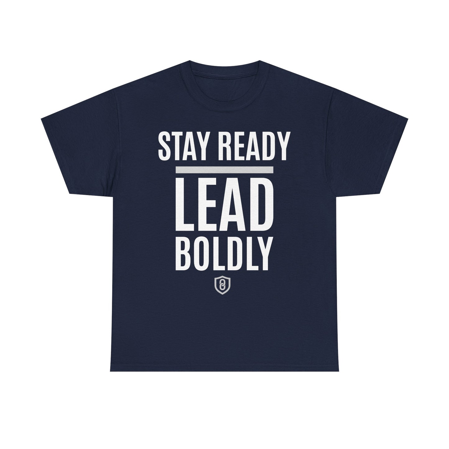 Stay Ready. Lead Boldly. Tee