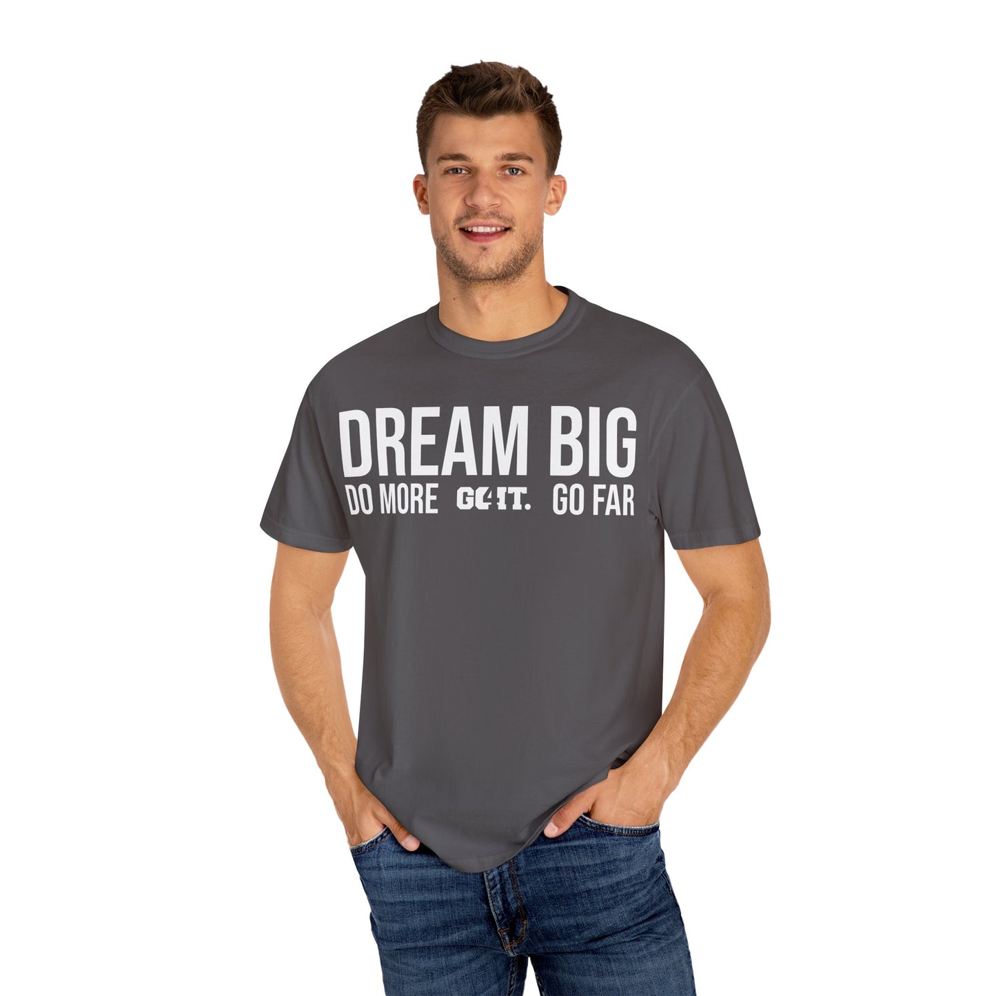 Inspirational Dream Big Unisex Garment Dyed T-Shirt