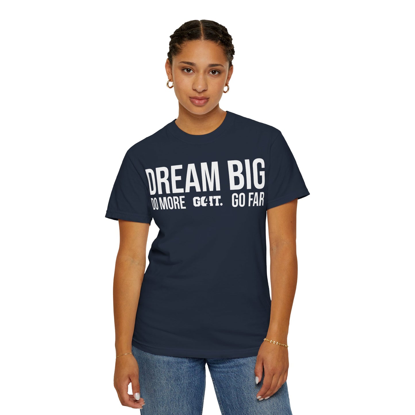 Inspirational Dream Big Unisex Garment Dyed T-Shirt