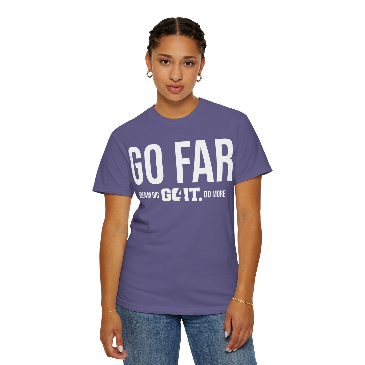 GO FAR Unisex Garment Dyed T-Shirt GO4IT Collection