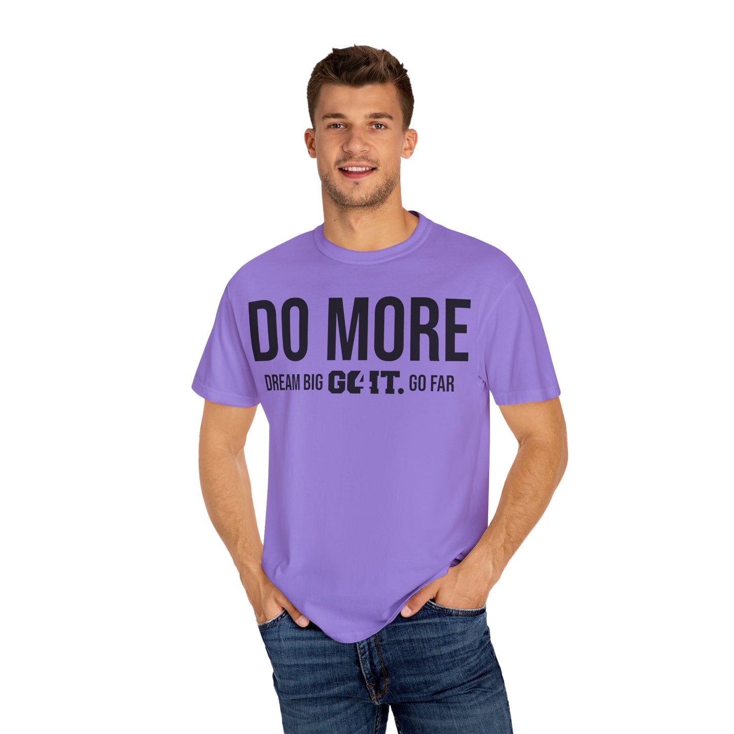 Do More Unisex Garment Dyed T-Shirt GO4IT Collection