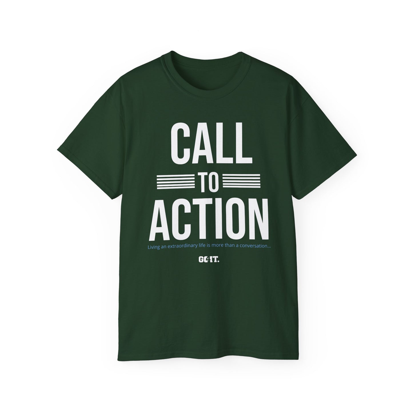 CALL TO ACTION Unisex Ultra Cotton Tee - Living an Extraordinary Life