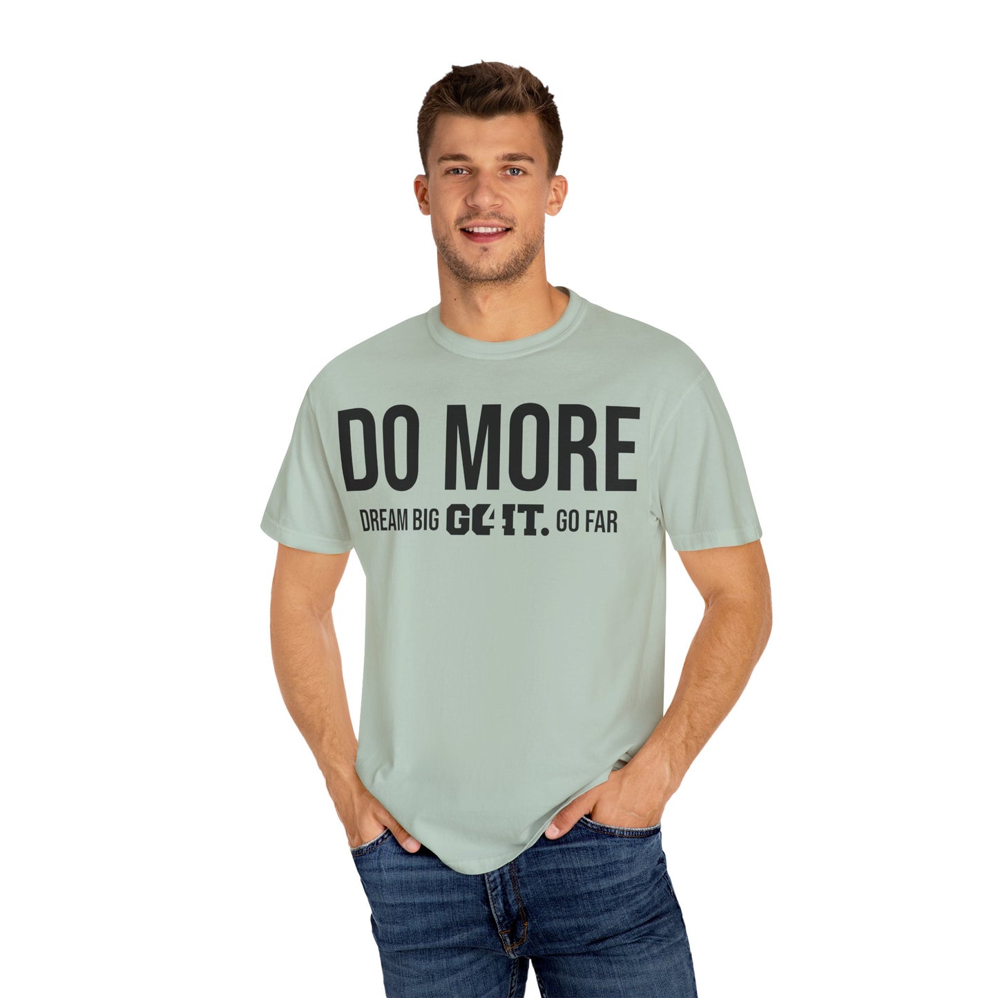 Do More Unisex Garment Dyed T-Shirt GO4IT Collection