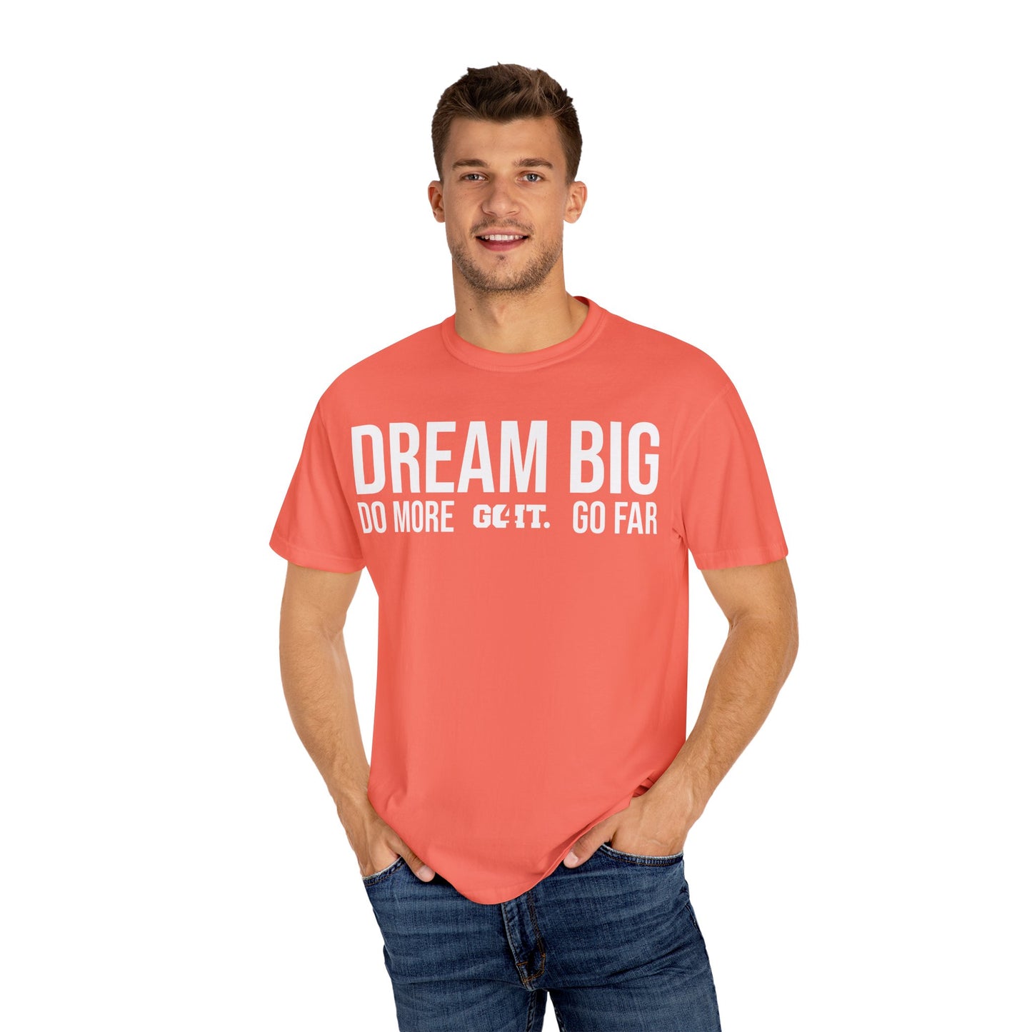 Inspirational Dream Big Unisex Garment Dyed T-Shirt