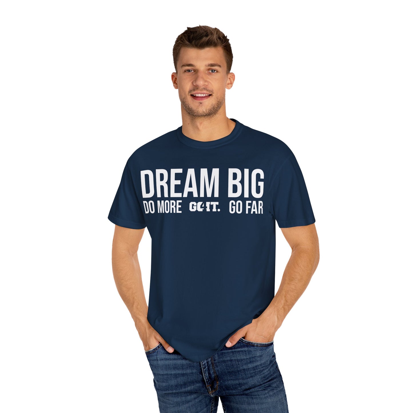 Inspirational Dream Big Unisex Garment Dyed T-Shirt