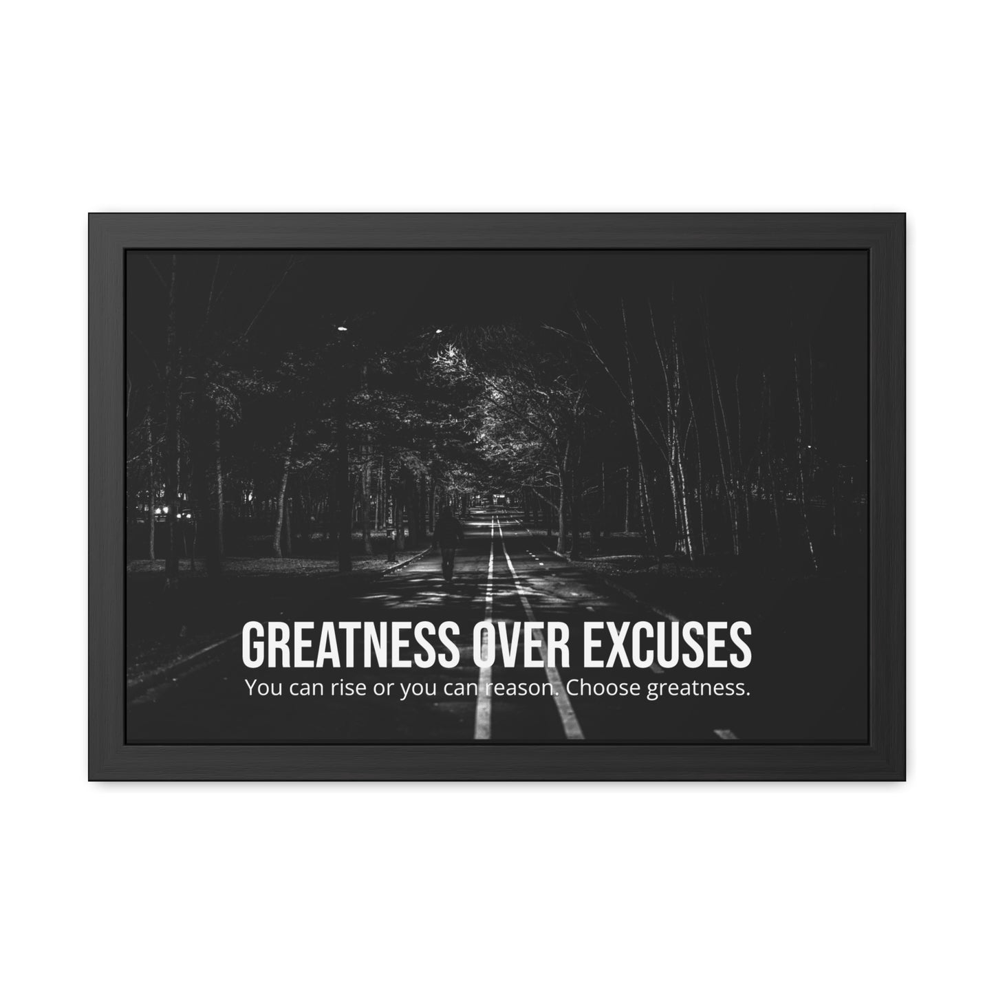 GREATNESS OVER EXCUSES Motivational Poster