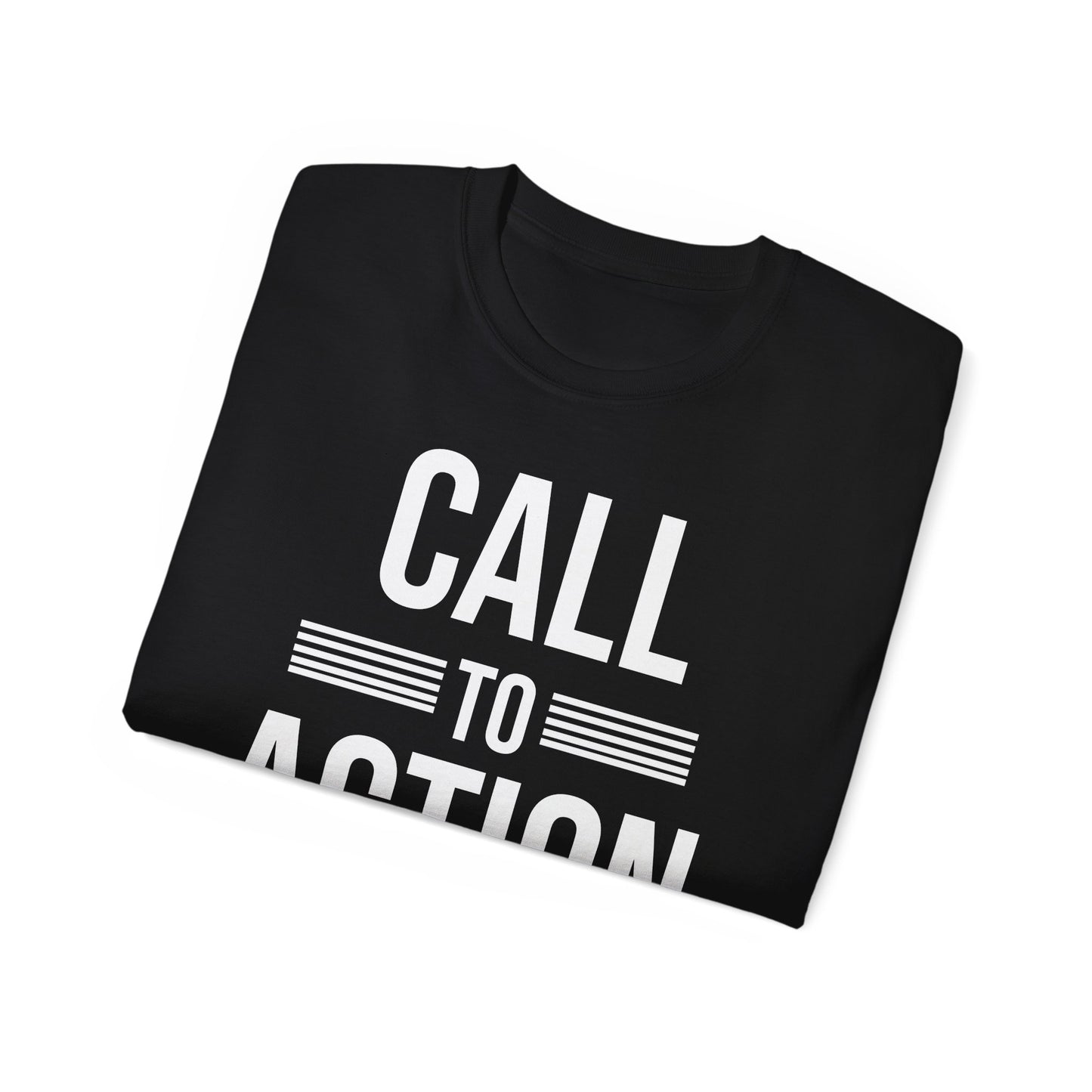 CALL TO ACTION Unisex Ultra Cotton Tee - Living an Extraordinary Life