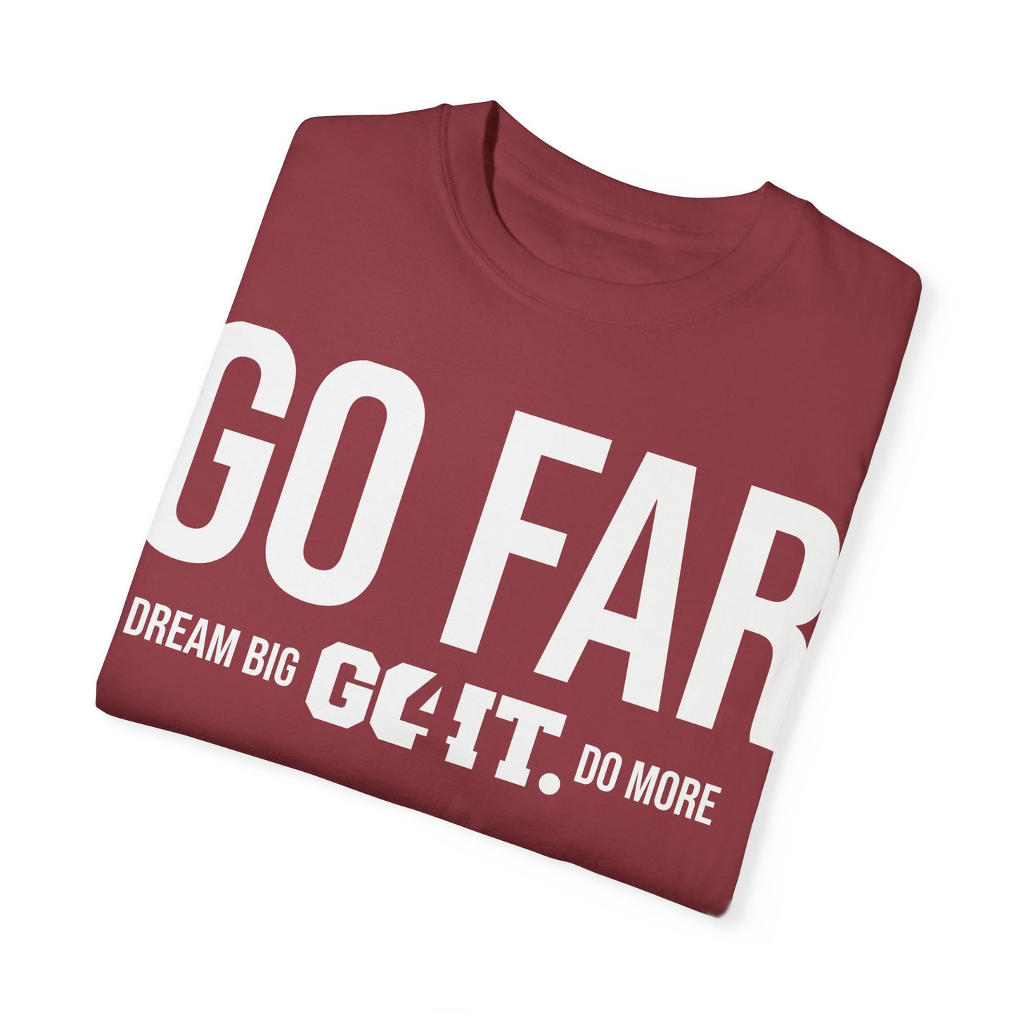 GO FAR Unisex Garment Dyed T-Shirt GO4IT Collection
